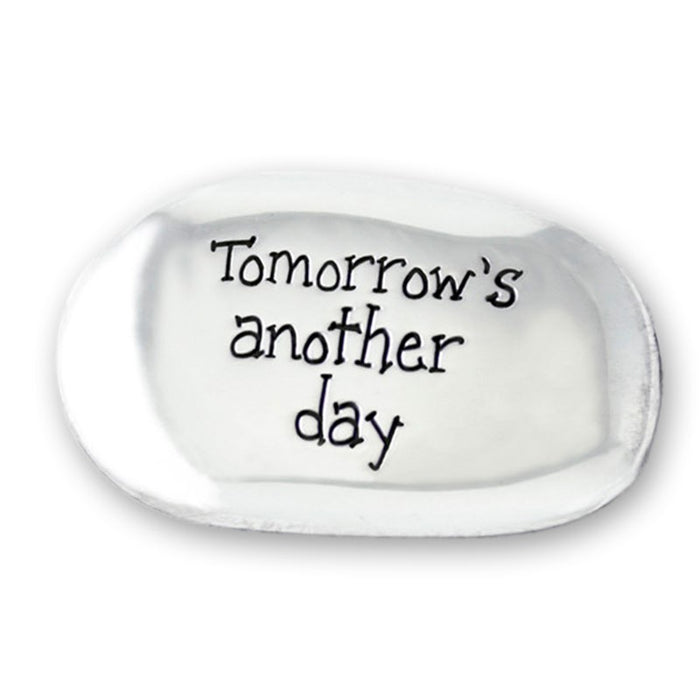 Tomorrow's Another Day, Pocket Prayer Stone 4cm Wide