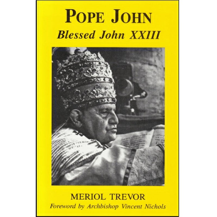 Pope John. Blessed John XXIII, by Meriol Trevor