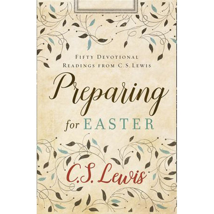 Preparing for Easter, Fifty Devotional Readings Fifty Devotional Readings, by CS Lewis