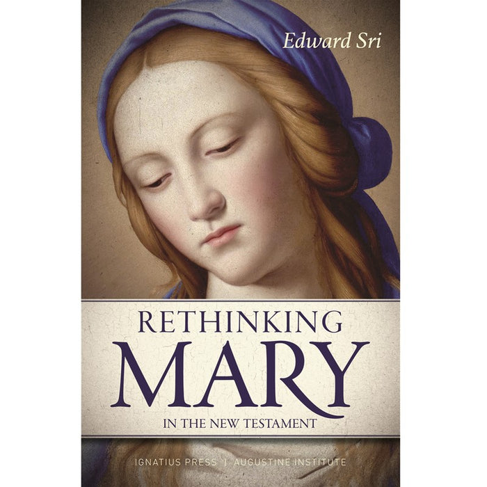 Rethinking Mary in the New Testament, by Edward Sri