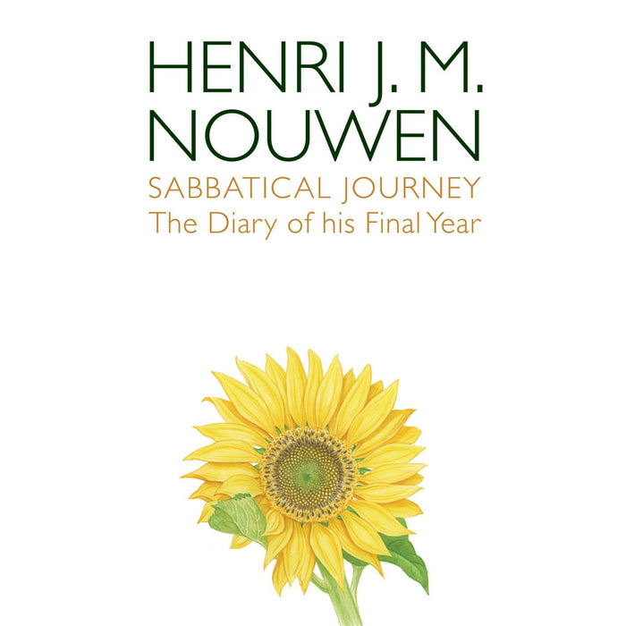Sabbatical Journey, The Diary of His Final Year, by Henri J. M. Nouwen