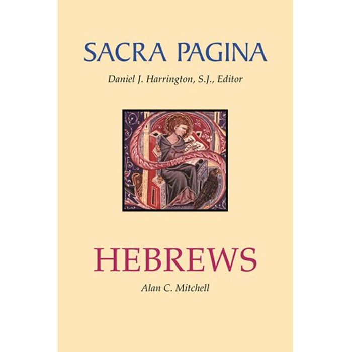 Sacre Pagina - Hebrews, by Alan Mitchell  Liturgical Press