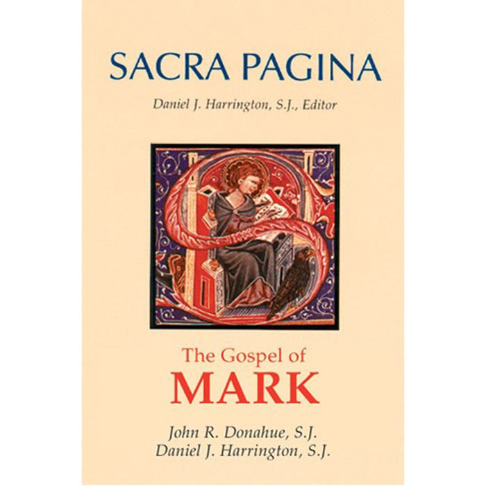 Sacre Pagina - The Gospel of Mark, by John Donahue and Daniel Harrington Liturgical Press