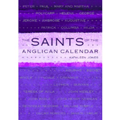 Saints of the Anglican Calendar, by Kathleen Jones