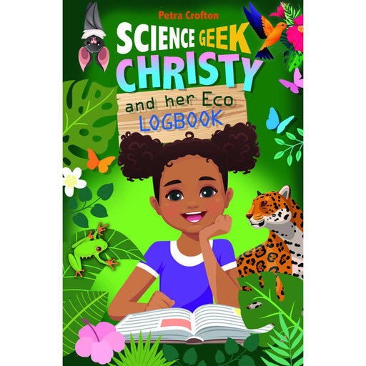 Science Geek Christy and her Eco-Logbook, by Petra Crofton