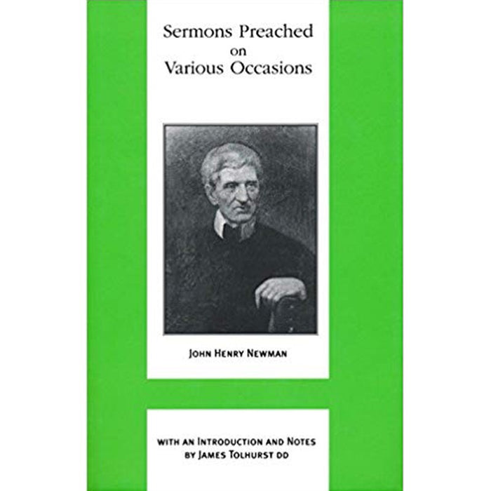 Sermons Preached on Various Occasions, by John Henry Newman