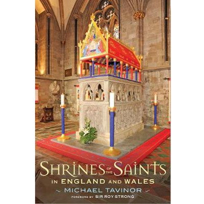 Christian Books, Shrines of the Saints In England and Wales, by Michael Tavinor