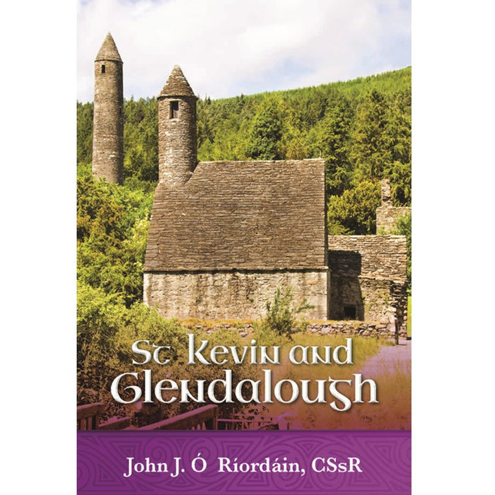 St Kevin and Glendalough, by John J Ó Ríordáin