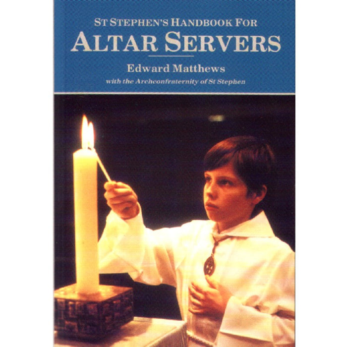 St. Stephen’s Handbook for Altar Servers, by Edward Matthews
