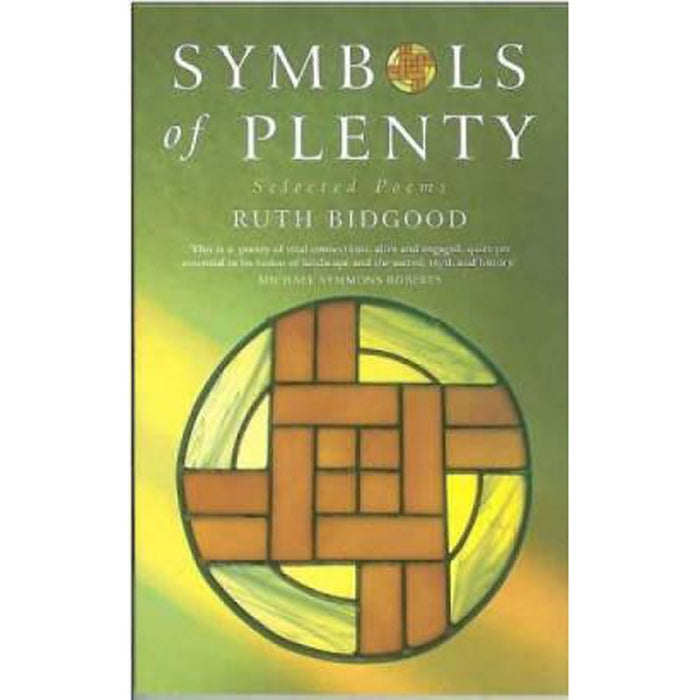 Symbols of Plenty, Selected Poems By Ruth Bidgood