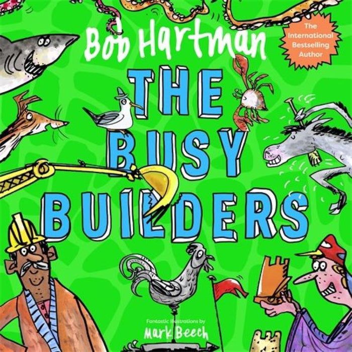 The Busy Builders, by Bob Hartman