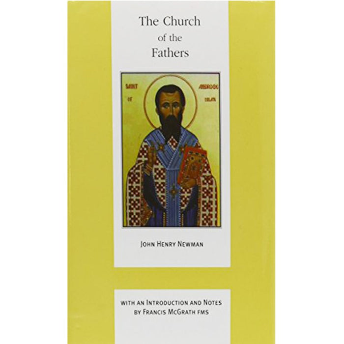 The Church of the Fathers, by John Henry Newman