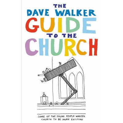 The Dave Walker Guide to the Church, by Dave Walker