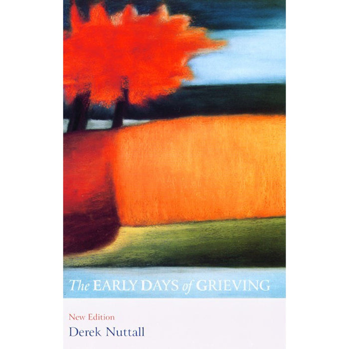 The Early Days of Grieving, by Derek Nuttall - New Edition