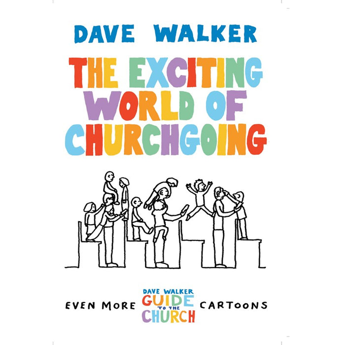 The Exciting World of Churchgoing, by Dave Walker