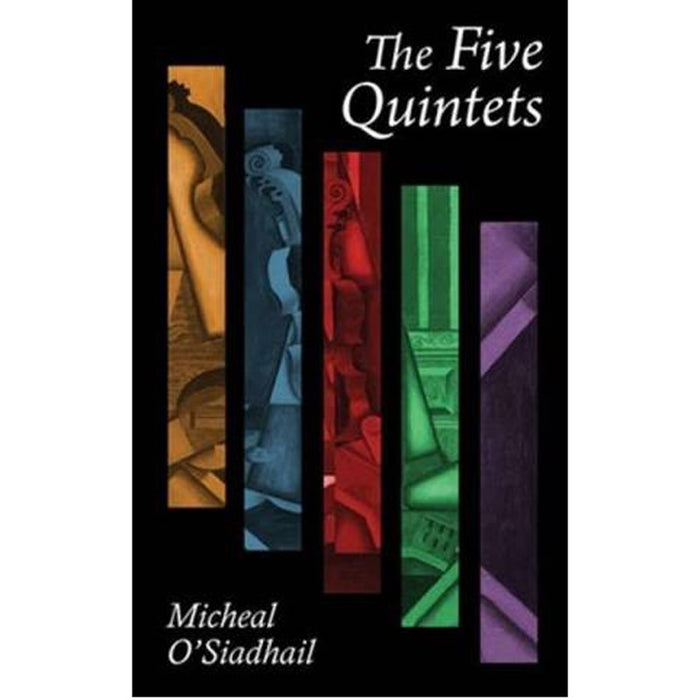 The Five Quintets, by Micheal O'Siadhail