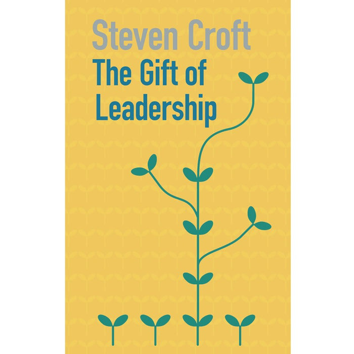 The Gift of Leadership, by Steven Croft