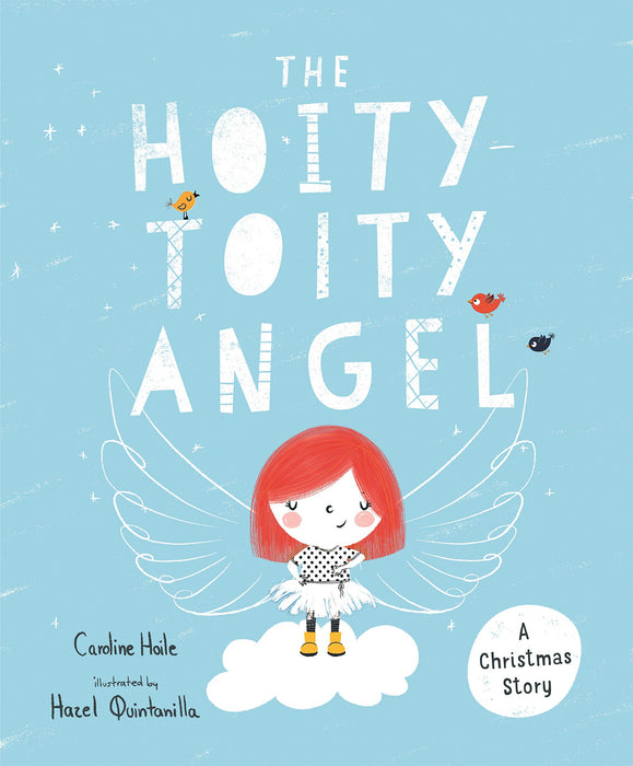 The Hoity-Toity Angel A Christmas Story, by Caroline Hoile