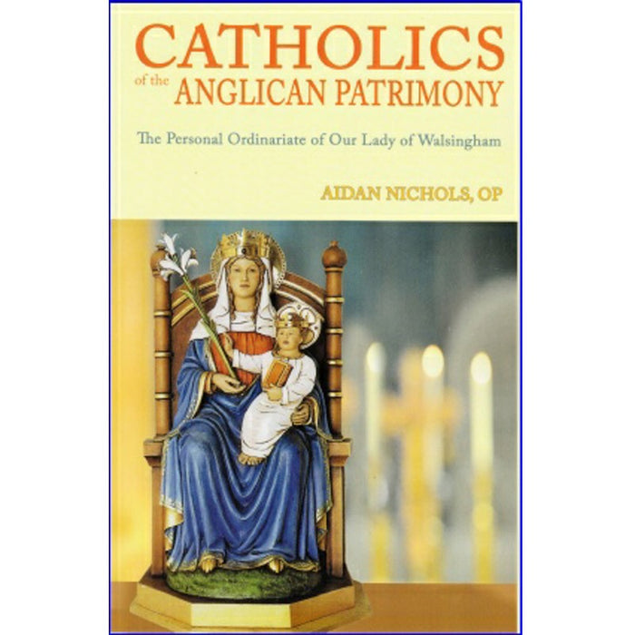 The Personal Ordinariate of Our Lady of Walsingham, by Aidan Nicols