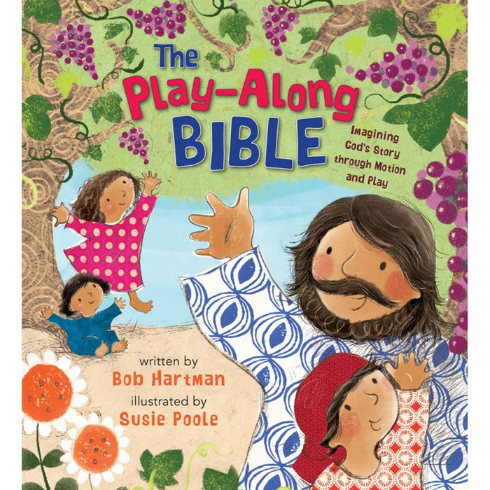 The Play Along Bible, by Bob Hartman and Susie Poole