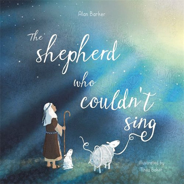 The Shepherd Who Couldn't Sing, by Alan Barker