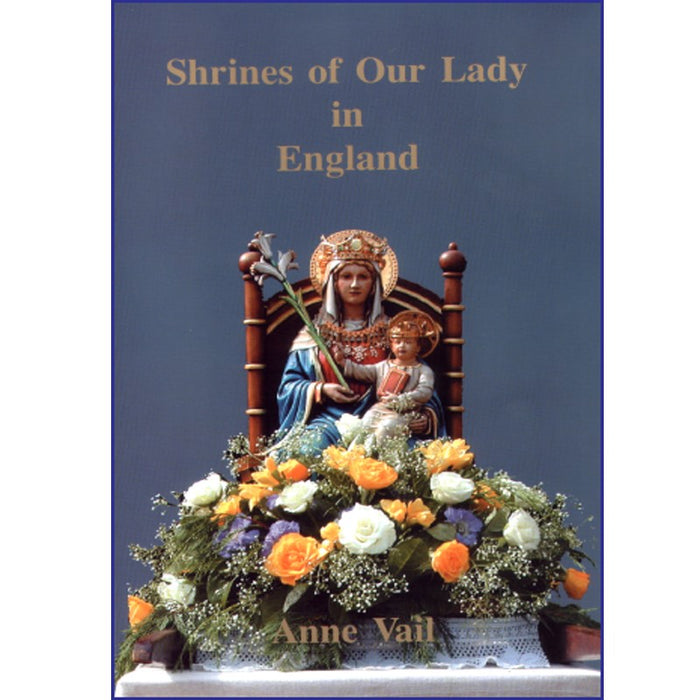 Shrines of Our Lady in England, Hardback Edition by Anne Vail