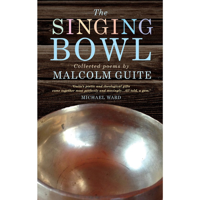 The Singing Bowl, by Malcolm Guite