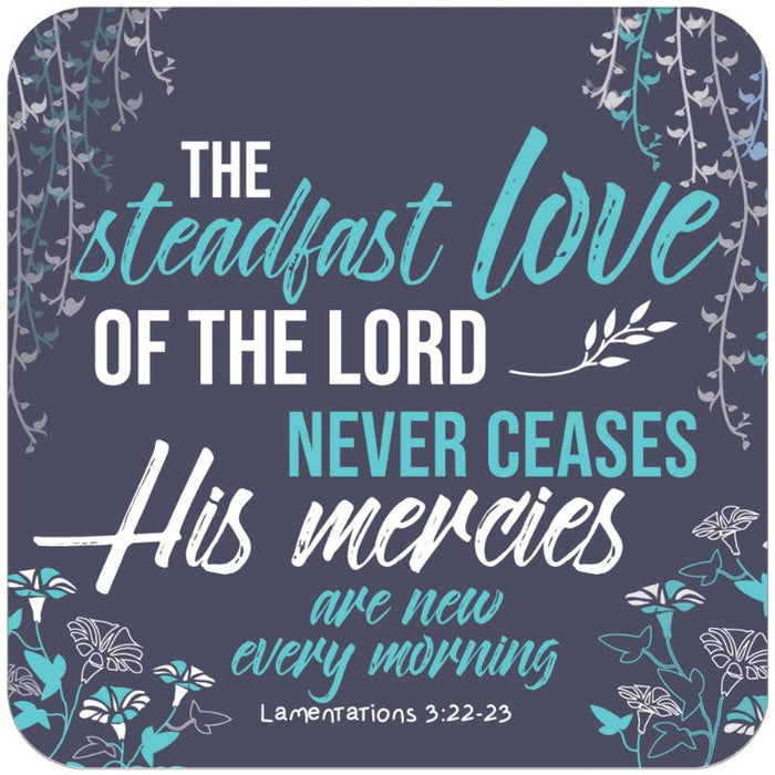 The Steadfast Love of the Lord Never Ceases, Coaster With Bible Verse Lamentations 3: 22-23 Size 9.5cm Square - MULTI BUY Offers Available
