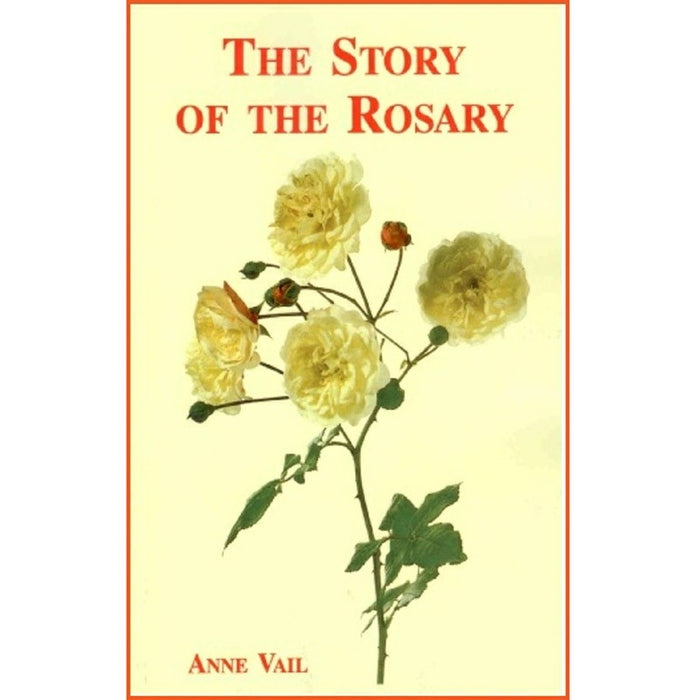 The Story of the Rosary, by Anne Vail