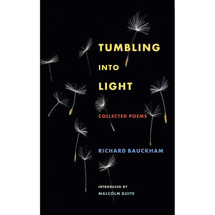 Tumbling Into Light Collected Poems, by Richard Bauckham