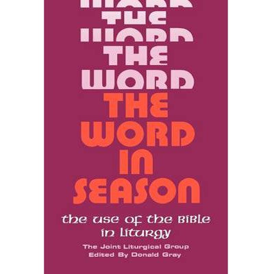 Word in Season, Use of the Bible in Liturgy, by Donald Gray