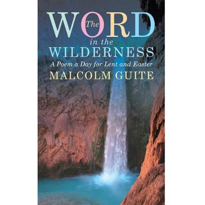 Word in the Wilderness, by Malcolm Guite
